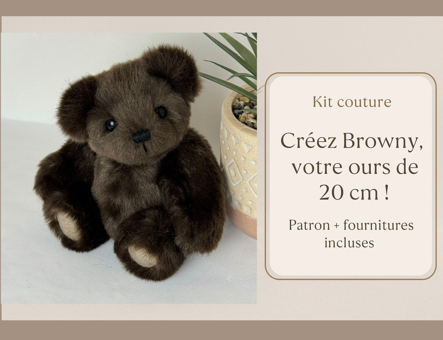 Kit complet pour créer l’ours Browny 20 cm – Patron + fournitures incluses
